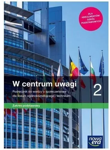 W centrum uwagi 2. Podręcznik do wiedzy o społeczeństwie dla liceum ogólnokształcącego i technikum. Zakres podstawowy - tantis.pl