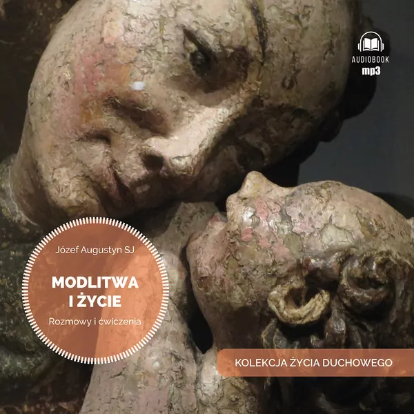 Modlitwa i życie. Rozmowy i ćwiczenia audiobook - tantis.pl