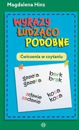 Wyrazy łudząco podobne. Ćwiczenia w czytaniu - tantis.pl