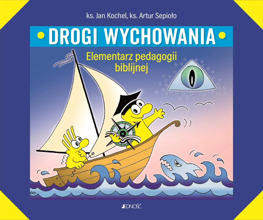 Drogi wychowania. Elementarz pedagogii biblijnej - tantis.pl