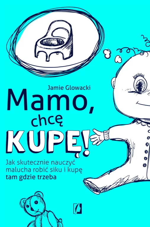 Mamo, chcę kupę! - tantis.pl