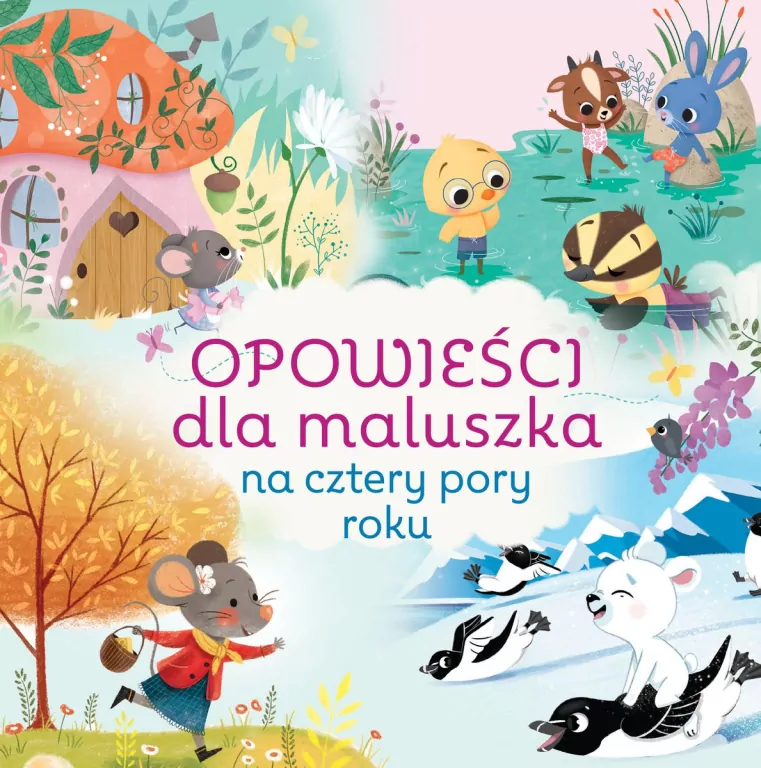 Opowieści dla maluszka na cztery pory roku - tantis.pl