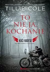 To nie ja, kochanie. Kaci Hadesa - tantis.pl