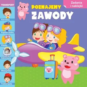 Poznajemy zawody. Transport - tantis.pl