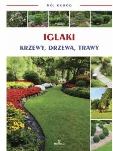 Iglaki, krzewy, trawniki, aranżacje. Mój ogród - tantis.pl