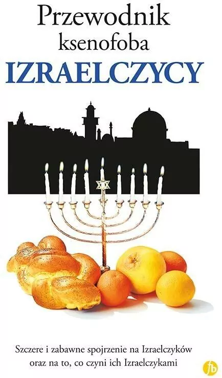 Przewodnik ksenofoba. Izraelczycy - tantis.pl