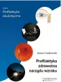 Profilaktyka zdrowotna narządu wzroku - tantis.pl