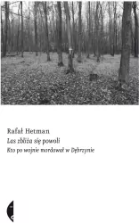 Las zbliża się powoli