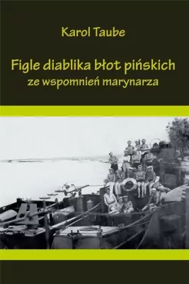 Figle diablika błot pińskich. Ze wspomnień...