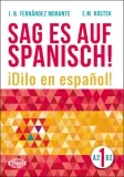 Sag es auf Spanisch! 1 A2-B2