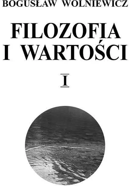 Filozofia i wartości. Tom 1 - tantis.pl