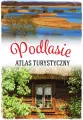 Podlasie. Atlas turystyczny - tantis.pl