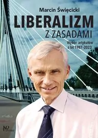 Liberalizm z zasadami. Wybór artykułów z lat 1987-2024