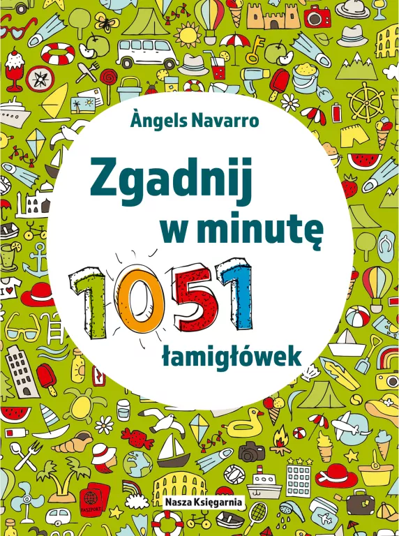 Zgadnij w minutę. 1051 łamigłówek - tantis.pl