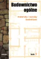 Budownictwo ogólne. Materiały i wyroby budowlane. Tom 1 - tantis.pl