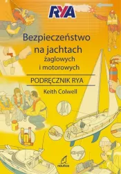 Bezpieczeństwo na jachtach żaglowych i motorowych Podręcznik RYA