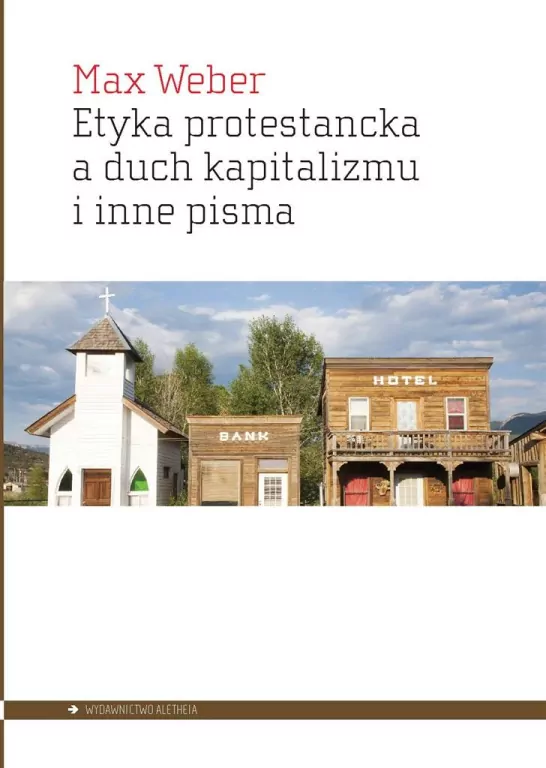 Etyka protestancka a duch kapitalizmu i inne pisma - tantis.pl