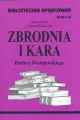 Zbrodnia i kara Fiodora Dostojewskiego. Biblioteczka opracowań. Zeszyt nr 42 - tantis.pl