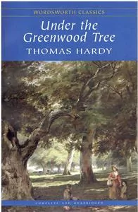 Under the Greenwood Tree. Wordsworth Classics wer. angielska - tantis.pl