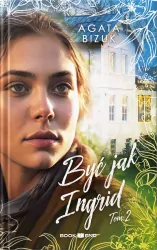 Być jak Ingrid T.2