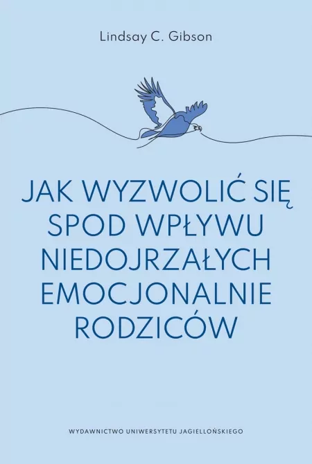Jak wyzwolić się spod wpływu niedojrzałych emocjonalnie rodziców - tantis.pl