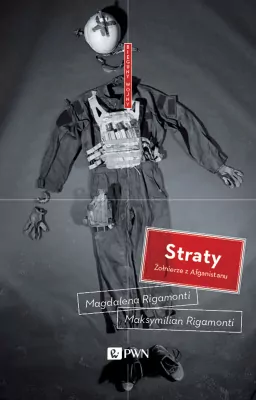 Straty. Żołnierze z Afganistanu. Bieguny wojny