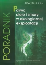 Paliwa, oleje i smary w ekologicznej eksploatacji