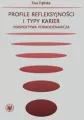 Profile refleksyjności i typy karier. - tantis.pl