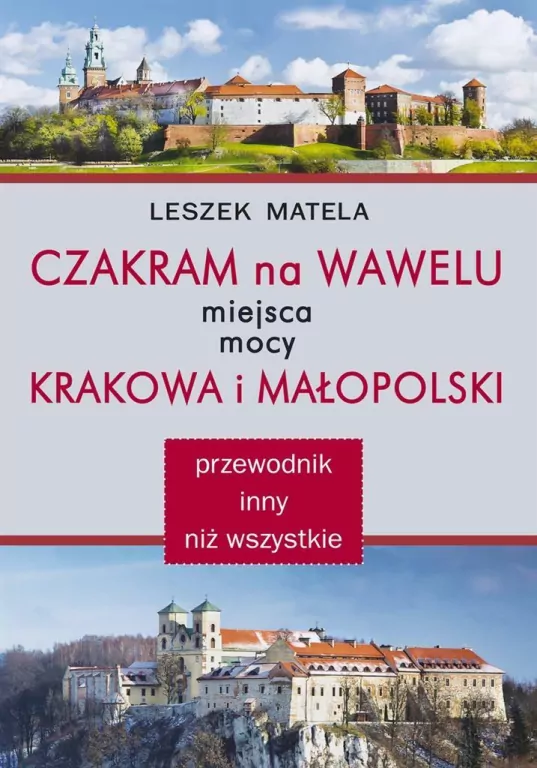 Czakram na Wawelu. Miejsca mocy Krakowa i Małopolski - tantis.pl