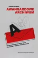 Awangardowe archiwum. Eksperymentalne zapisy... - tantis.pl