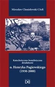 Katechetyczno-homiletyczna działalność o. Henryka Pagiewskiego (1930-2000) - tantis.pl