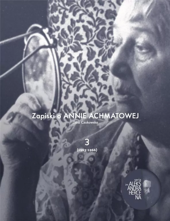 Zapiski o Annie Achmatowej. Tom 3 1963-1966 - tantis.pl