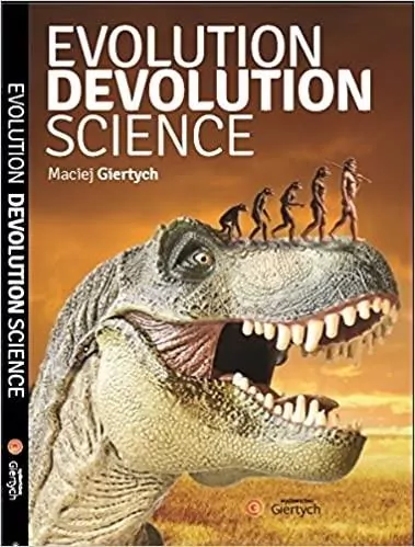 Evolution, Devolution, Science - tantis.pl