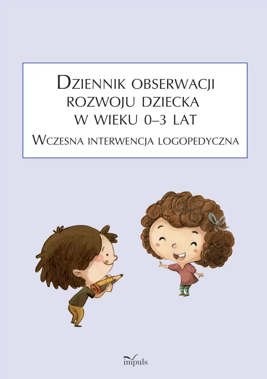 Dziennik obserwacji rozwoju dziecka w wieku 03 lat - tantis.pl