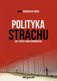Polityka strachu. Jak strach zabija demokrację - tantis.pl