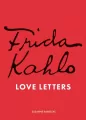 Frida Kahlo. Love Letters wer. angielska - tantis.pl