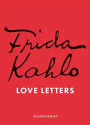 Frida Kahlo. Love Letters wer. angielska