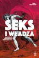 Seks i władza. Dewiańci, erotomani, seksoholicy - tantis.pl