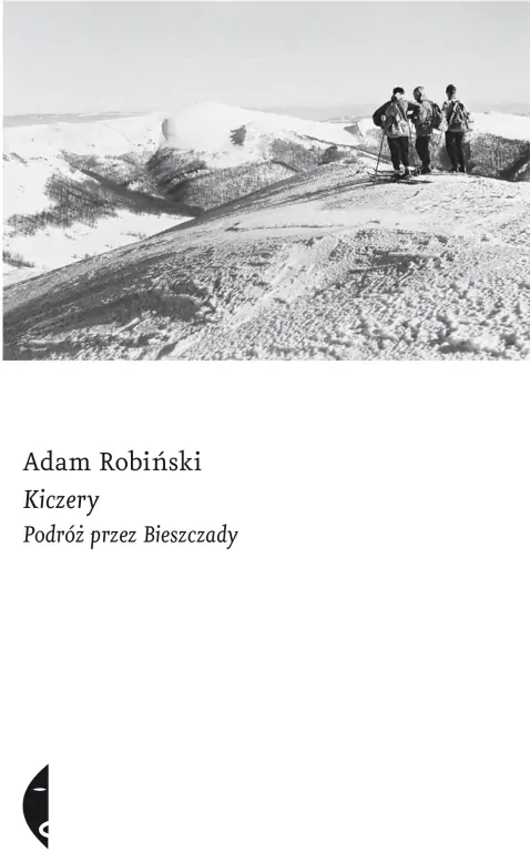 Kiczery. Podróż przez Bieszczady - tantis.pl