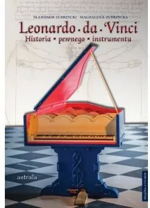 Leonardo da Vinci. Historia pewnego instrumentu - tantis.pl