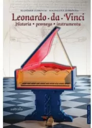 Leonardo da Vinci. Historia pewnego instrumentu