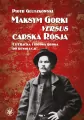 Maksym Gorki versus carska Rosja - tantis.pl