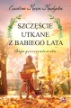 Szczęście utkane z babiego lata. Saga gościeradowska - tantis.pl
