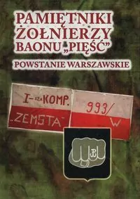 Pamiętniki żołnierzy batalionu "Pięść". Powstanie warszawskie - tantis.pl