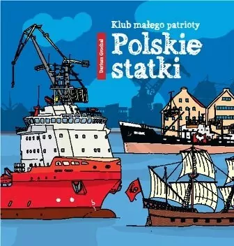 Polskie statki. Klub Małego Patrioty - tantis.pl