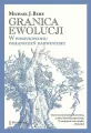 Granica ewolucji. W poszukiwaniu ograniczeń darwinizmu - tantis.pl