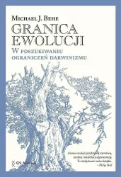 Granica ewolucji. W poszukiwaniu ograniczeń darwinizmu