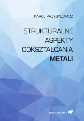 Strukturalne aspekty odkształcania metali