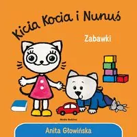 Zabawki. Kicia Kocia i Nunuś