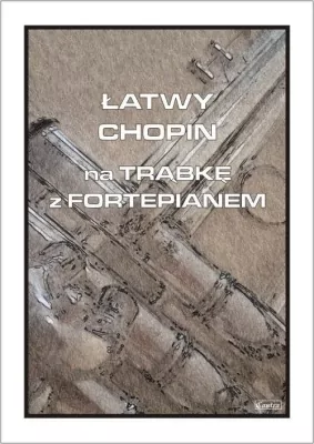 Łatwy Chopin na trąbkę z fortepianem